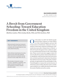 A Brexit from Government Schooling: Toward Education Freedom in the United Kingdom Matthew Ladner, Phd, Lindsey Burke, Phd, and Nile Gardiner, Phd