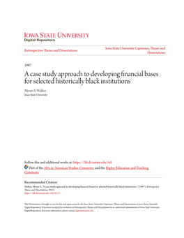 A Case Study Approach to Developing Financial Bases for Selected Historically Black Institutions Moses S