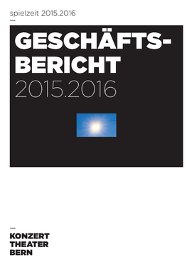 GESCHÄFTS- BERICHT 2015.2016 2 Spielzeit 2015.2016 –– ADRESSE