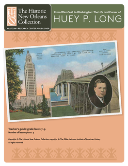 HUEY P. LONG 1 the Historic from Winnfield to Washington: the Life and Career of New Orleans Collection HUEY P