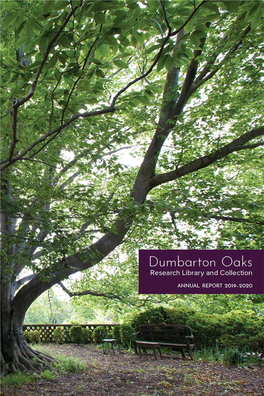 Dumbarton Oaks Annual Report, 2019–2020