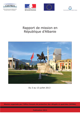 OFPRA-CNDA, Rapport De Mission En Albanie Du 3 Au 13 Juillet 2013