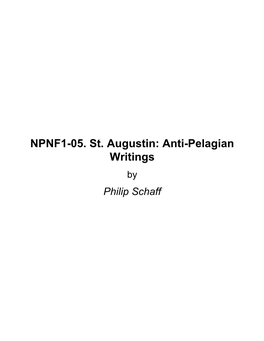 NPNF1-05. St. Augustin: Anti-Pelagian Writings by Philip Schaff About NPNF1-05