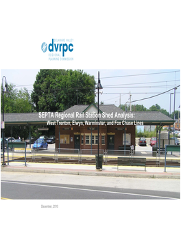SEPTA Regional Rail Station Shed Analysis: West Trenton, Elwyn, Warminster, and Fox Chase Lines