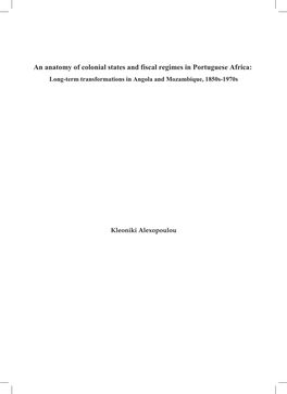 An Anatomy of Colonial States and Fiscal Regimes in Portuguese Africa: Long-Term Transformations in Angola and Mozambique, 1850S-1970S