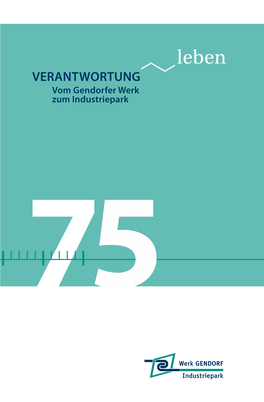 VERANTWORTUNG Vom Gendorfer Werk Zum Industriepark