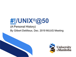 !/UNIX®@50 (A Personal History) by Gilbert Detillieux, Dec