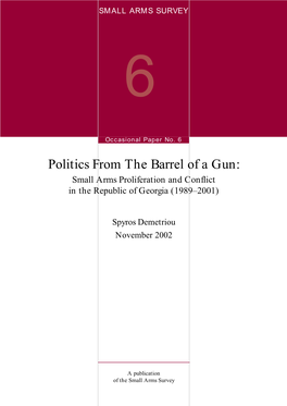 Politics from the Barrel of a Gun: Small Arms Proliferation and Conflict in the Republic of Georgia (1989–2001)