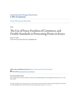 The Use of Force, Freedom of Commerce, and Double Standards in Prosecuting Pirates in Kenya