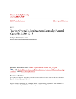 Southeastern Kentucky Funeral Customs. 1880-1915 Sue Lynn Mcdaniel (Mcguire) Western Kentucky University, Sue.Lynn.Mcdaniel@Wku.Edu