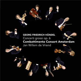 Concerti Grossi Op. 6 Combattimento Consort Amsterdam Jan Willem De Vriend
