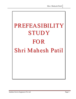 PREFEASIBILITY STUDY for Shri Mahesh Patil