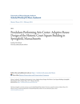 Pendulum Performing Arts Center: Adaptive Reuse Design of the Historic Court Square Building in Springfield, Massachusetts Lindsay M