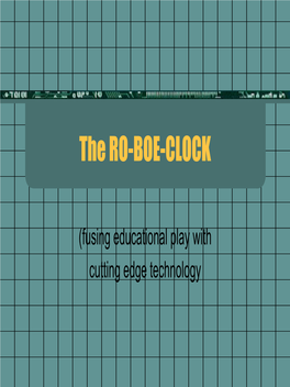 The RO-BOE-CLOCK