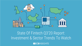 State of Fintech Q3'20 Report: Investment & Sector Trends to Watch