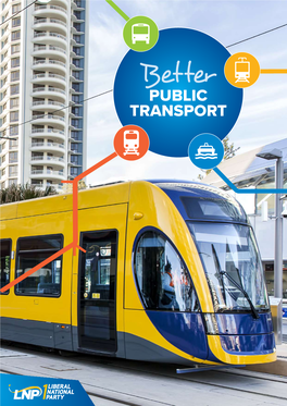 Better Public Transport Network for Queensland That Is Reliable, Safe and Convenient