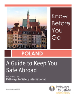 POLAND a Guide to Keep You Safe Abroad Provided By: Pathways to Safety International