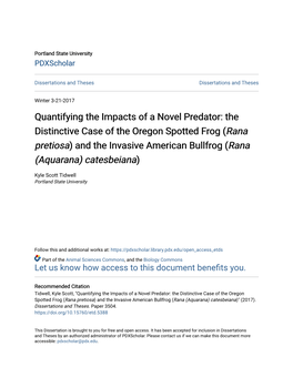 Quantifying the Impacts of a Novel Predator: the Distinctive Case of the Oregon Spotted Frog (<I>Rana Pretiosa</I>)