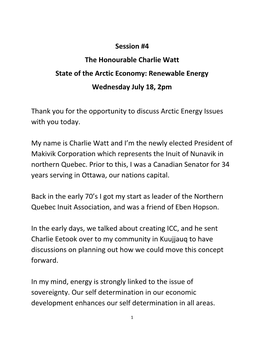 Session #4 the Honourable Charlie Watt State of the Arctic Economy: Renewable Energy Wednesday July 18, 2Pm