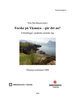 Forske På Yksnøya – Går Det An?