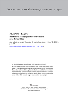 Bachelier Et Son Époque : Une Conversation Avec Bernard Bru Journal De La Société Française De Statistique, Tome 142, No 2 (2001), P