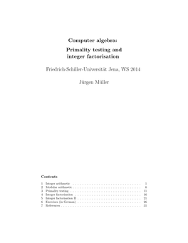 Computer Algebra: Primality Testing and Integer Factorisation Friedrich