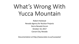 Robert Halstead Nevada Agency for Nuclear Projects Sierra Nevada Forum October 10, 2017 Carson City, Nevada