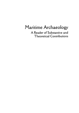 Maritime Archaeology a Reader of Substantive and Theoretical Contributions the Plenum Series in Underwater Archaeology Series Editor: J