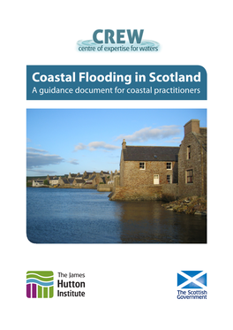 Coastal Flooding in Scotland a Guidance Document for Coastal Practitioners CREW: Centre of Expertise for Waters