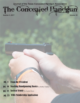 THE CONCEALED HANDGUN the Concealed Handgun Is Published Four Times a Year for the Benefit of Members to Provide News and Educational Information of Mutual Interest