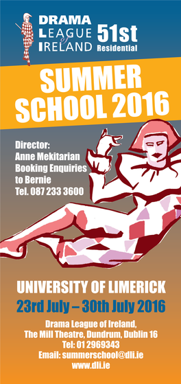 SUMMER SCHOOL 2016 Director: Anne Mekitarian Booking Enquiries to Bernie Tel