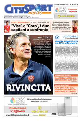 “Vise” E “Coro”, I Due Capitani a Confronto