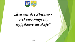 Kurzętnik I Zbiczno - Ciekawe Miejsca, Wyjątkowe Atrakcje”