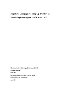 Negatieve Campagnevoering Op Twitter: De Verkiezingscampagnes Van 2010 En 2012