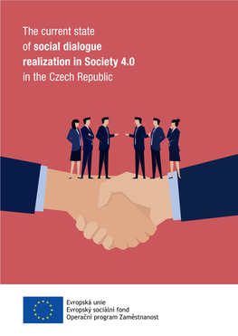 The Current State of Social Dialogue Realization in Society 4.0 in the Czech Republic