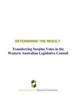 Determining the Result: Transferring Surplus Votes in the Western Australian Legislative Council