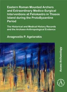 Eastern Roman Mounted Archers and Extraordinary Medico-Surgical Interventions at Paliokastro in Thasos Island During the Protoby