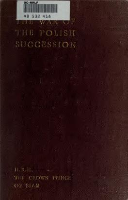 THE WAR of the POLISH SUCCESSION Oxford: Hobace Hart Printer to the University the WAR of the POLISH SUCCESSION