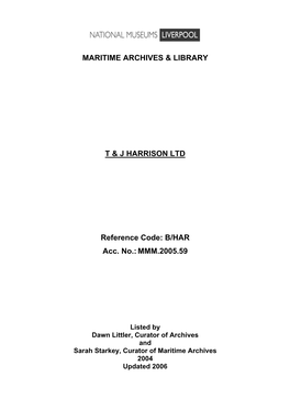 MARITIME ARCHIVES & LIBRARY T & J HARRISON LTD Reference Code: B/HAR Acc. No.: MMM.2005.59