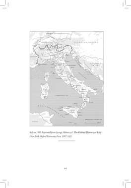 Italy in 1815. Reprinted from George Holmes, Ed., the Oxford History of Italy (New York: Oxford University Press, 1997), 182