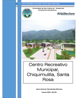 Centro Recreativo Municipal Chiquimulilla, Santa Rosa