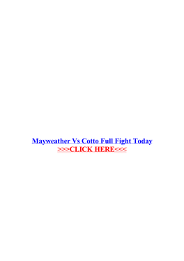 Mayweather Vs Cotto Full Fight Today.Pdf