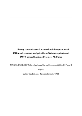 Survey Report of Coastal Areas Suitable for Operation of IMTA and Economic Analysis of Benefits from Replication of IMTA Across Shandong Province, PR China