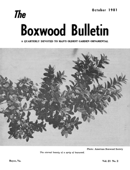 October 1981 the Boxwood Bulletin a QUARTERLY DEVOTED to MAN's OLDEST GARDEN ORNAMENTAL