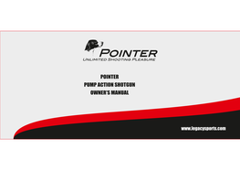 Pointer Pump Action Shotgun Owner's Manual