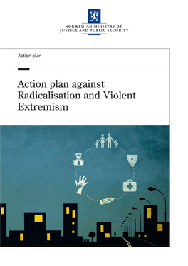 Action Plan Against Radicalisation and Violent Extremism