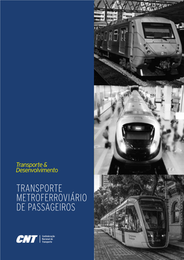 TRANSPORTE METROFERROVIÁRIO DE PASSAGEIROS Transporte & Desenvolvimento TRANSPORTE METROFERROVIÁRIO DE PASSAGEIROS Transporte Metroferroviário De Passageiros
