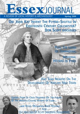 Spring 2008 DID JOHN KAY INVENT the FLYING-SHUTTLE in EIGHTEENTH CENTURY COLCHESTER? DON SCOTT DISCUSSES