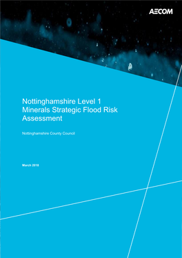 Report Nottinghamshire Minerals and Waste Level 1 Strategic Flood Risk Assessment 2018-01-25