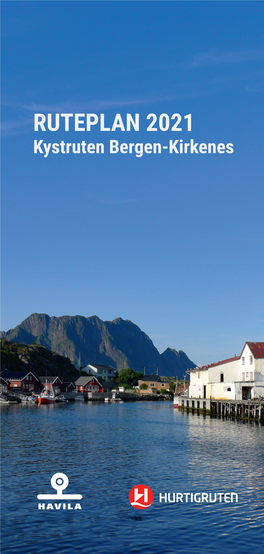 RUTEPLAN 2021 Kystruten Bergen-Kirkenes Innhold Velkommen